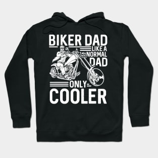 Biker Dad Like A Normal Dad Only Cooler Hoodie